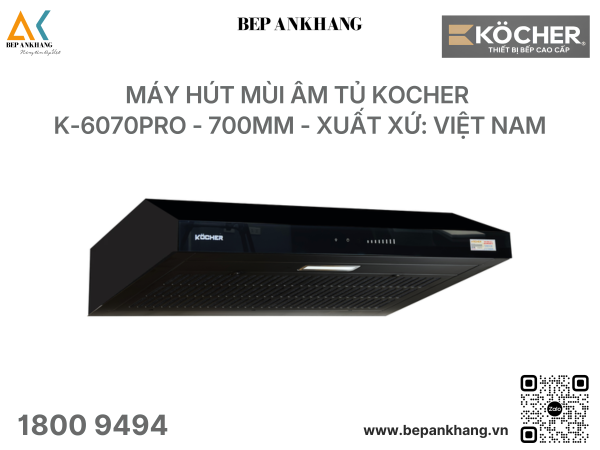 Máy hút mùi âm tủ Kocher K-6070Pro - 700mm - Xuất xứ: Việt Nam